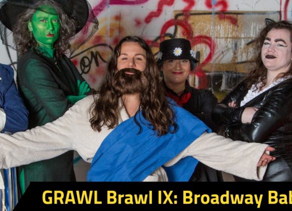 GRAWL Brawl IX Broadway Babes, Oct. 20